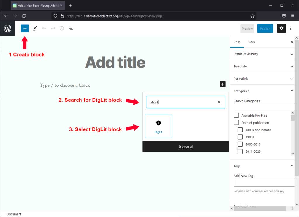 Follow these instructions to create a new DigLit block: 1- Open the block menu by clicking the "+" sign. 2- Search for the DigLit block. 3- Select the DigLit block.